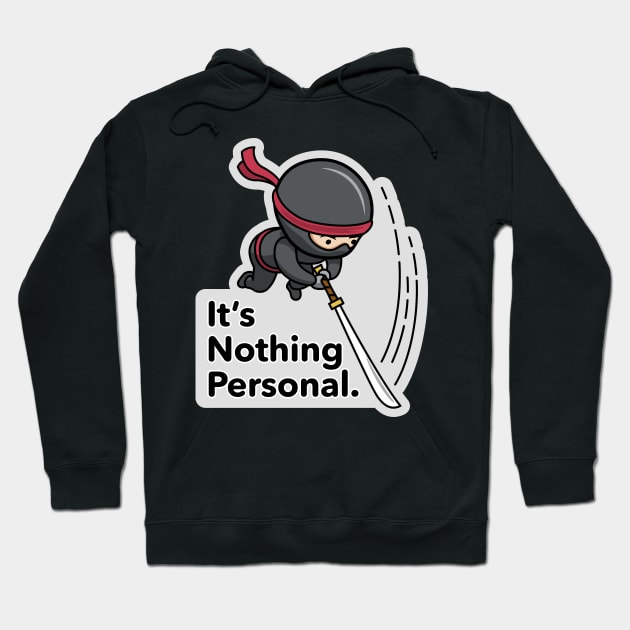 Ninja Warrior – It’s Nothing Personal. Hoodie by LostCactus